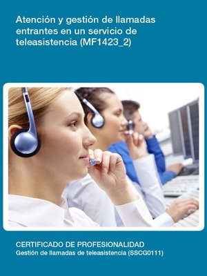 cover image of MF1423_2--Atención y gestión de llamadas entrantes en un servicio de teleasistencia